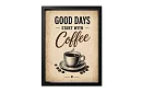 Good Days - obraz - Dobré dni začínajú kávou 03